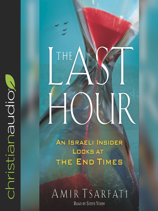 Title details for The Last Hour by Amir Tsarfati - Wait list